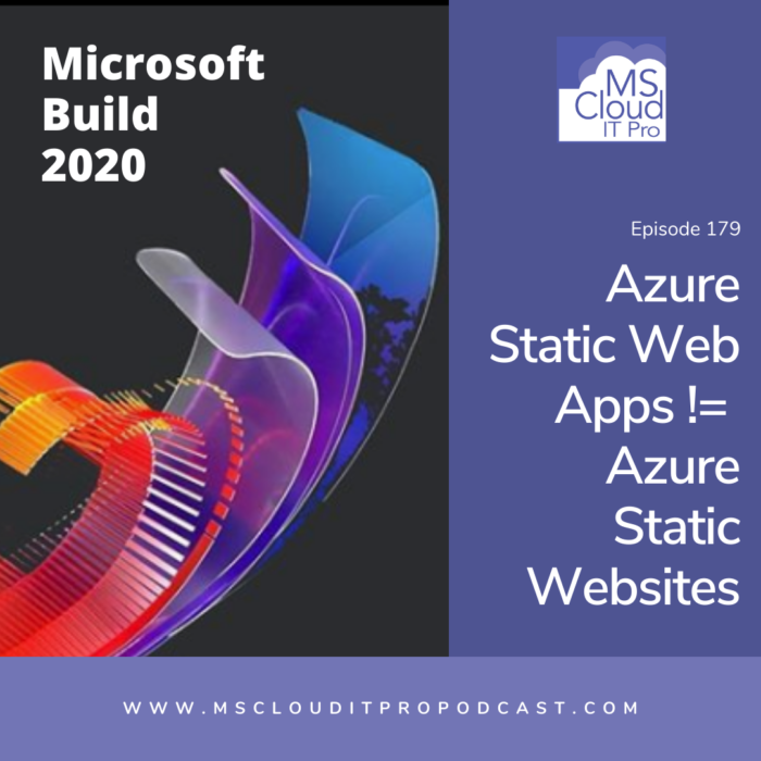 Episode 179 – Azure Static Web Apps != Azure Static Websites