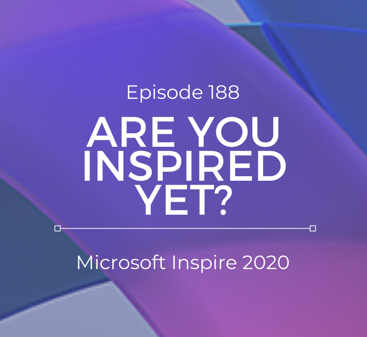 Episode 188 – Are You Inspired Yet?