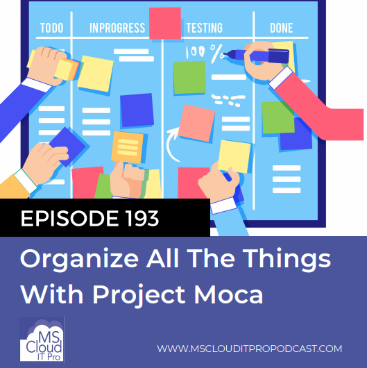 Episode 193 – Organize All The Things With Project Moca