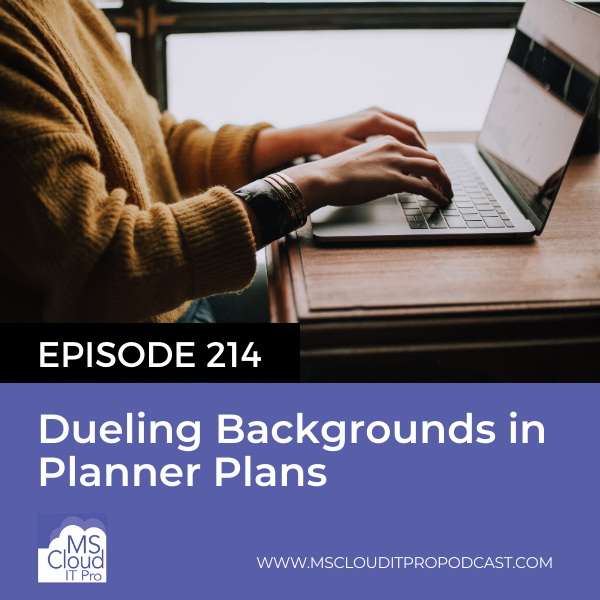 Episode 214 – Dueling Backgrounds in Planner Plans