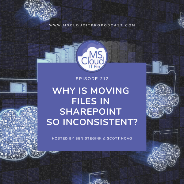 Episode 212 – Why Is Moving Files Between SharePoint Sites So Inconsistent?