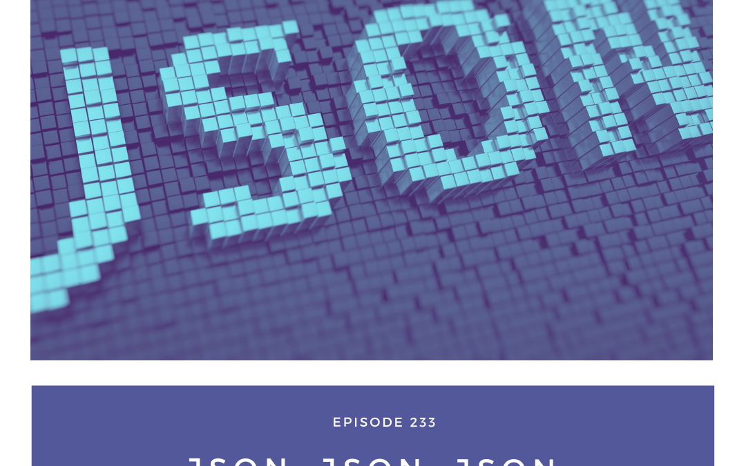 Episode 233 JSON, JSON, JSON (Template Specs and the Graph PowerShell SDK)