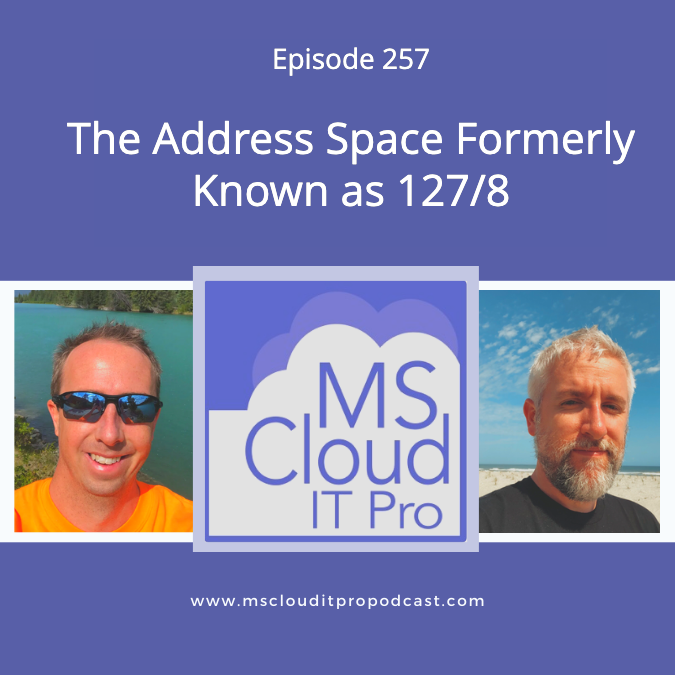 Episode 257 – The Address Space Formerly Known as 127/8