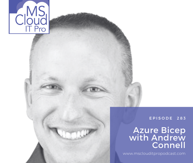 Episode 283 - Azure Bicep with Andrew Connell