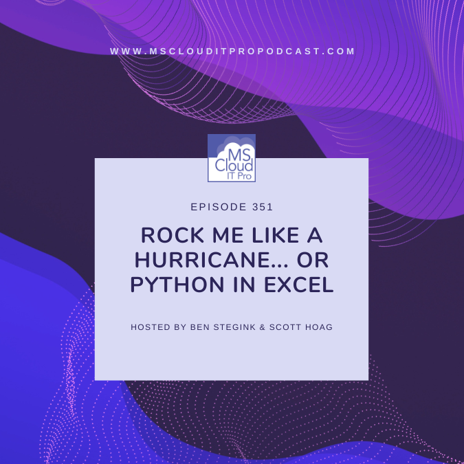 Episode 351 - Rock me like a hurricane... or Python in Excel