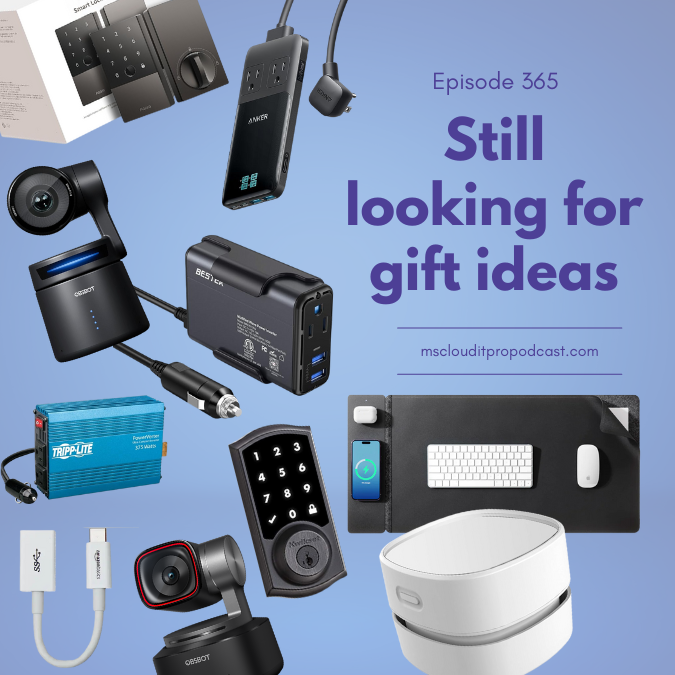 Episode 365 - Still looking for gift ideas